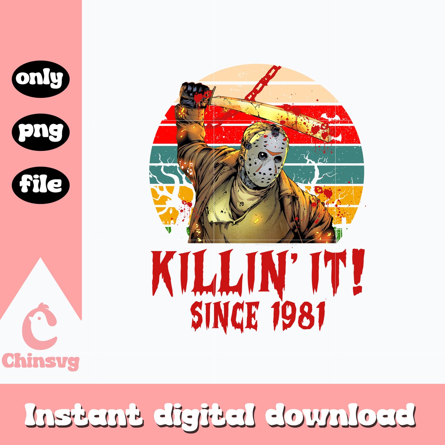 Jason Voorhees Killin' It Since 1981 Png, Halloween Png