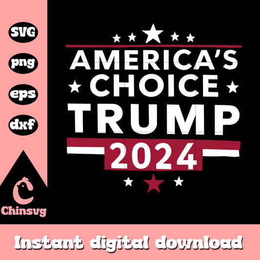 America's choice trump 2024 logo svg, trump pro choice svg