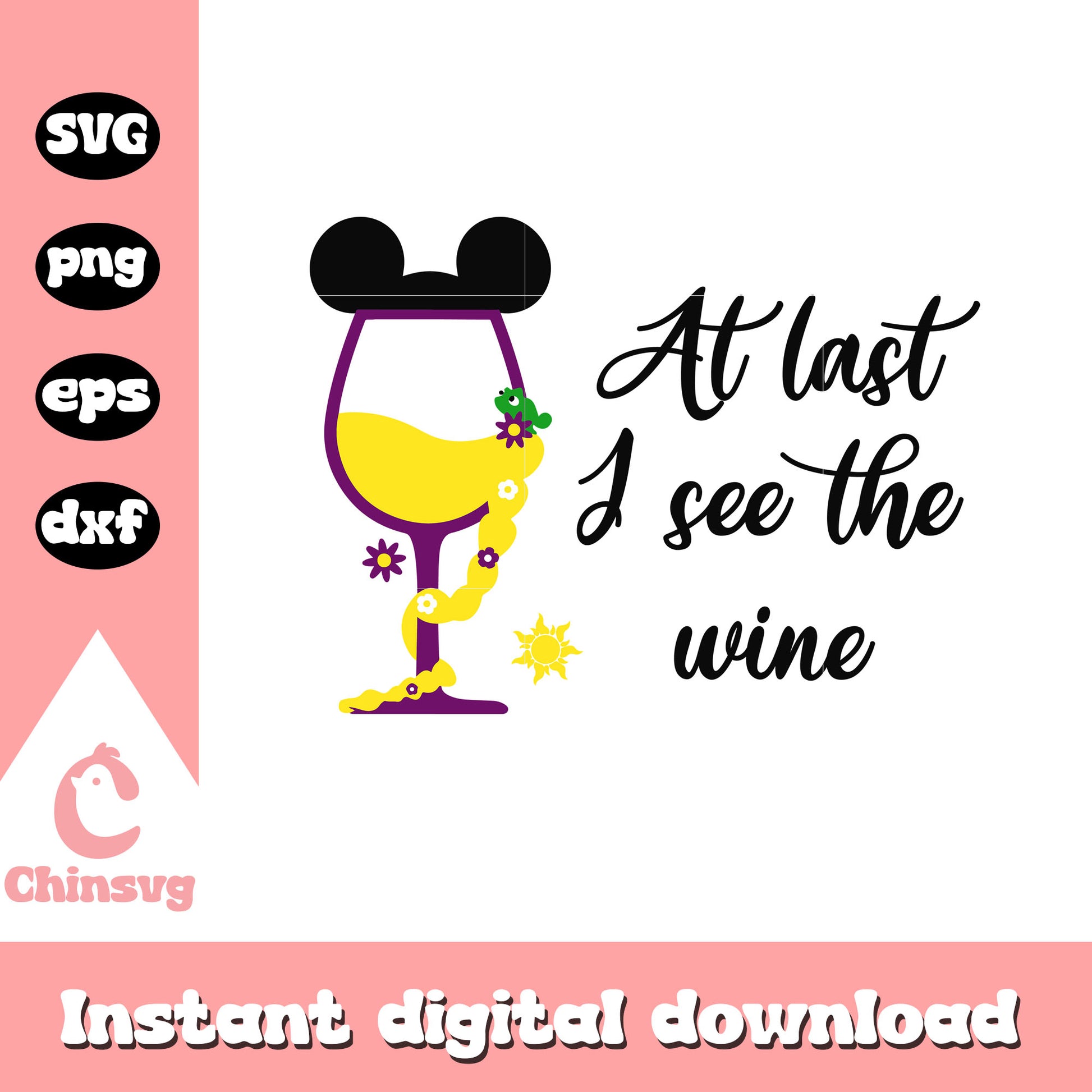 At last i see the wine rapunzel svg, rapunzel disney ears svg