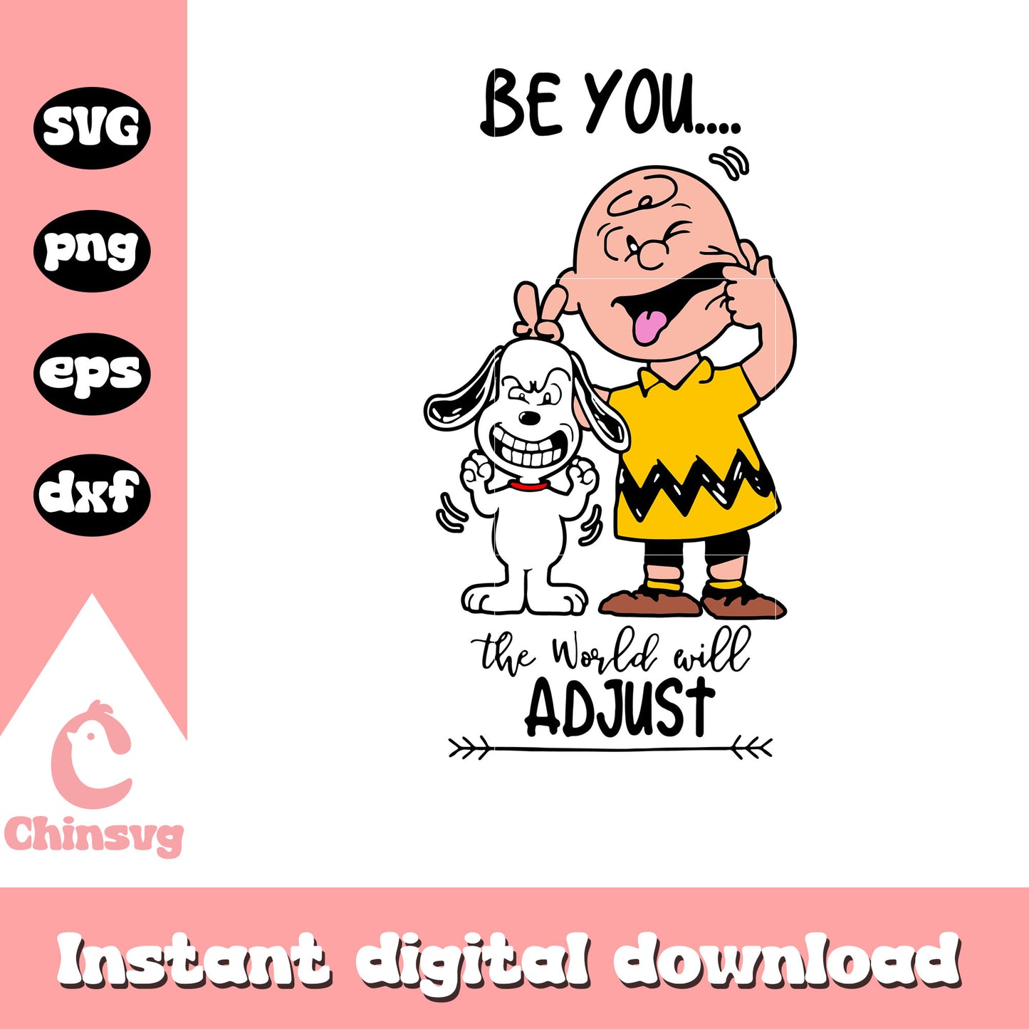 Be you the world will adjust svg, Charlie Brown and Snoopy svg