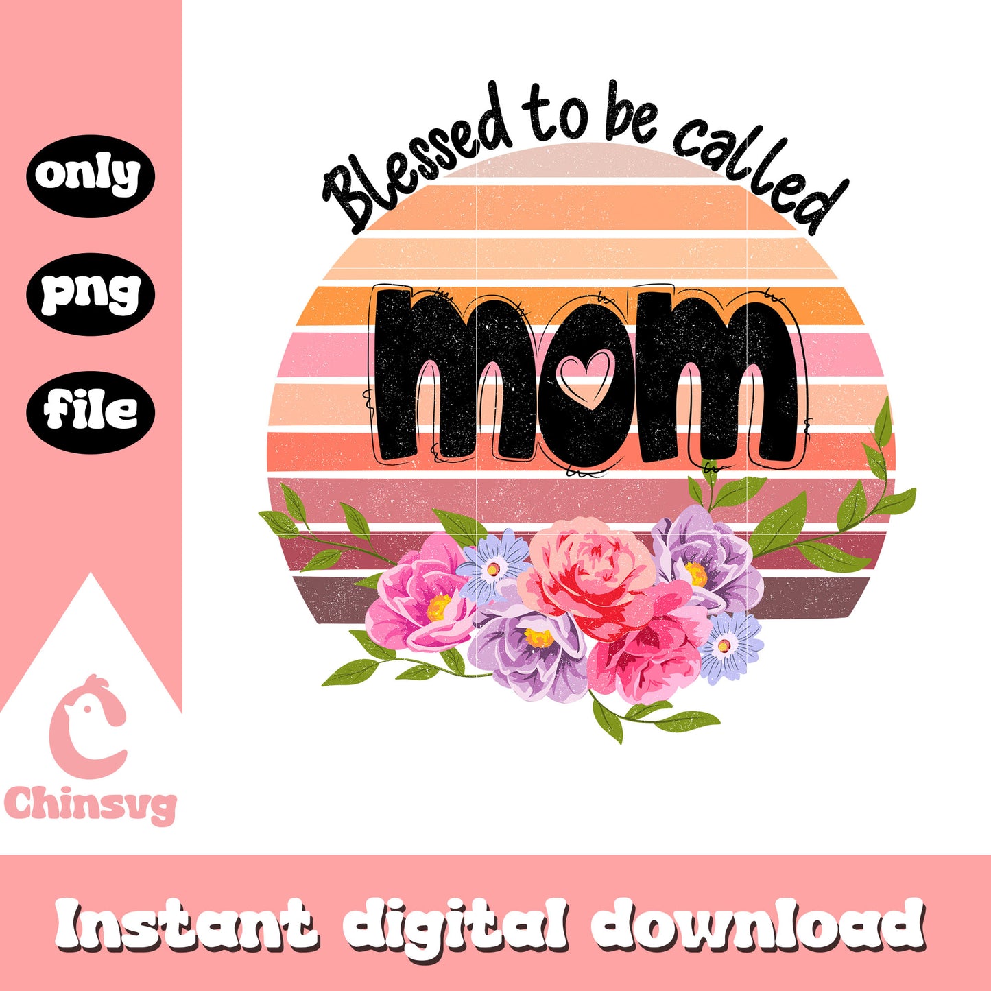 Blessed to be called mom png, mom png, mothers day quotes png