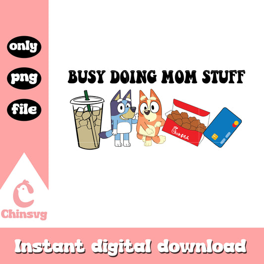 Bluey bingo busy doing mom stuff png, bluey bingo png, mom stuff png