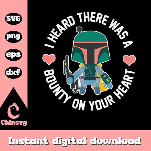 Bounty on your heart svg, Boba Fett​ svg, star wars svg