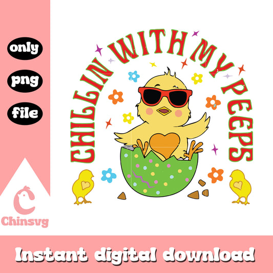 Chillin with my peeps chicken easter png, easter chick​ png