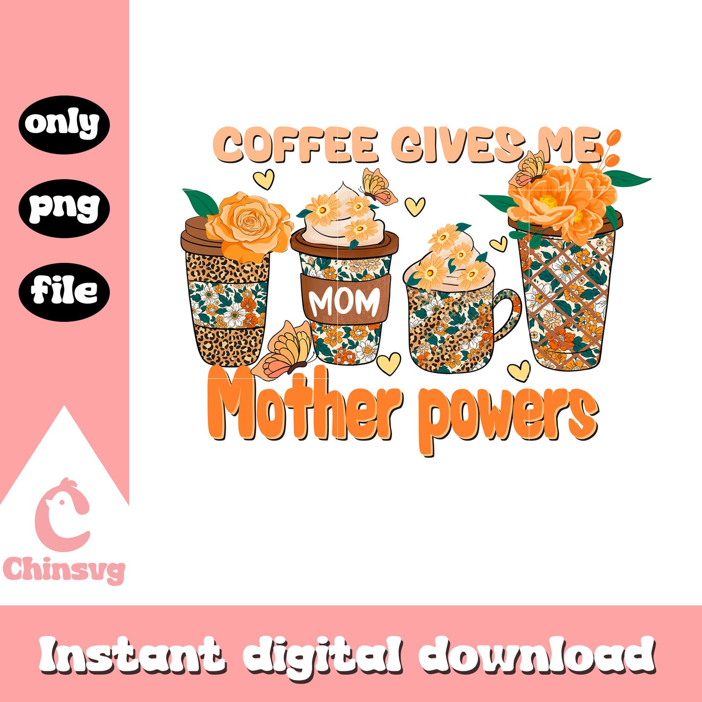 Coffee gives me mother power png, coffee png, mothers day quotes png