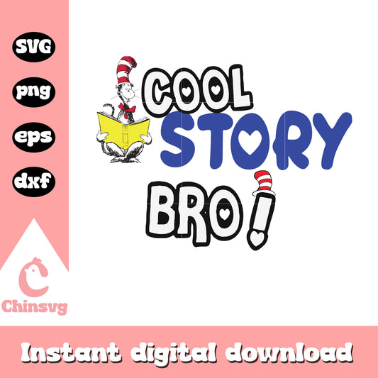 Cool story bro design svg, the cat in the hat svg, dr seuss svg