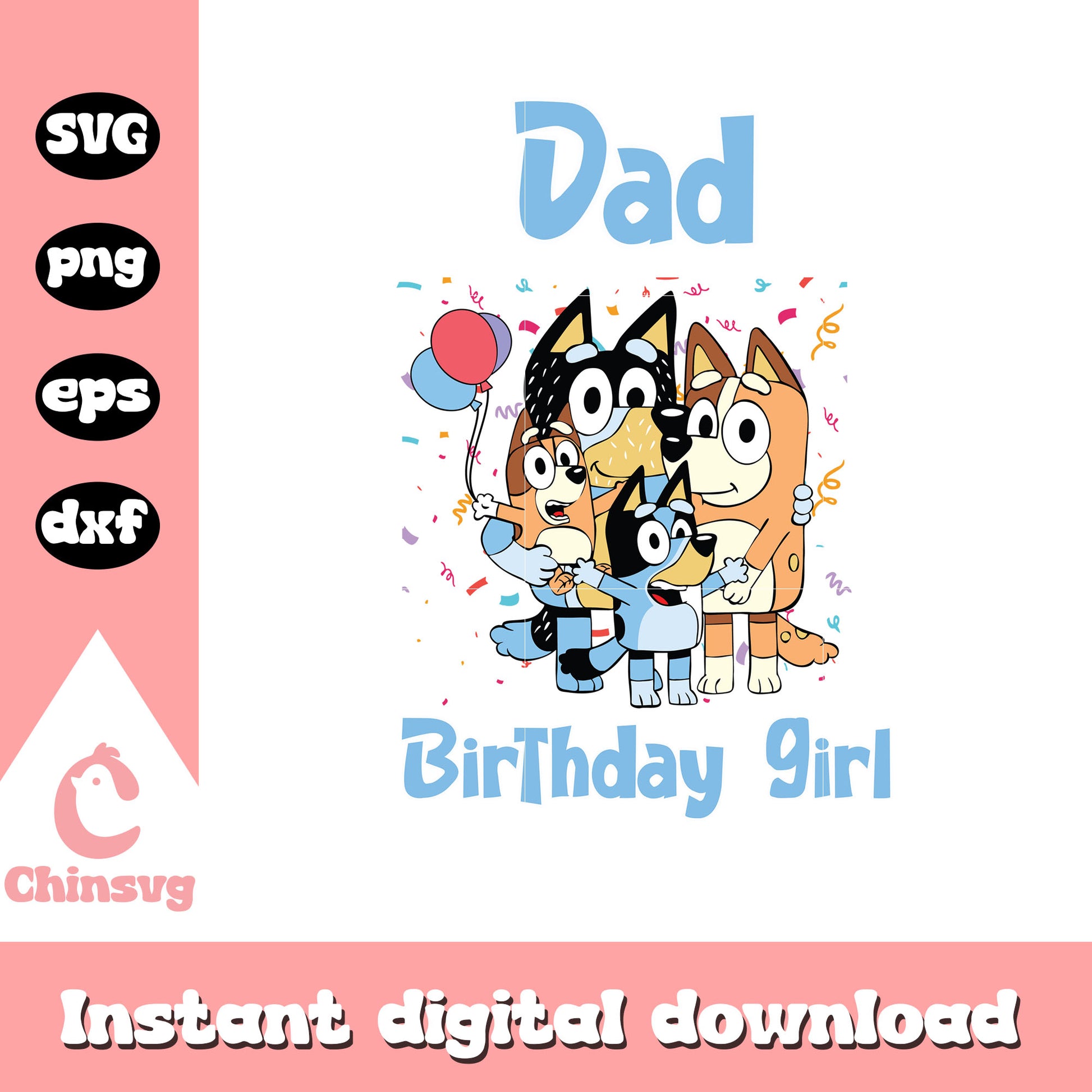 Dad birthday girl svg, Bluey and family svg, cartoon svg