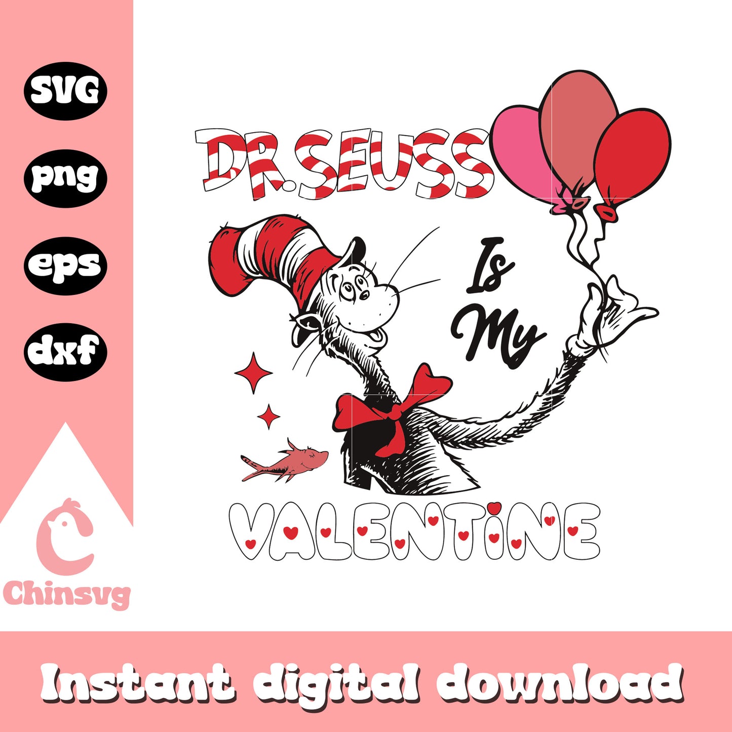 Dr.seuss is my valentine svg, the cat in the hat svg, dr.seuss svg