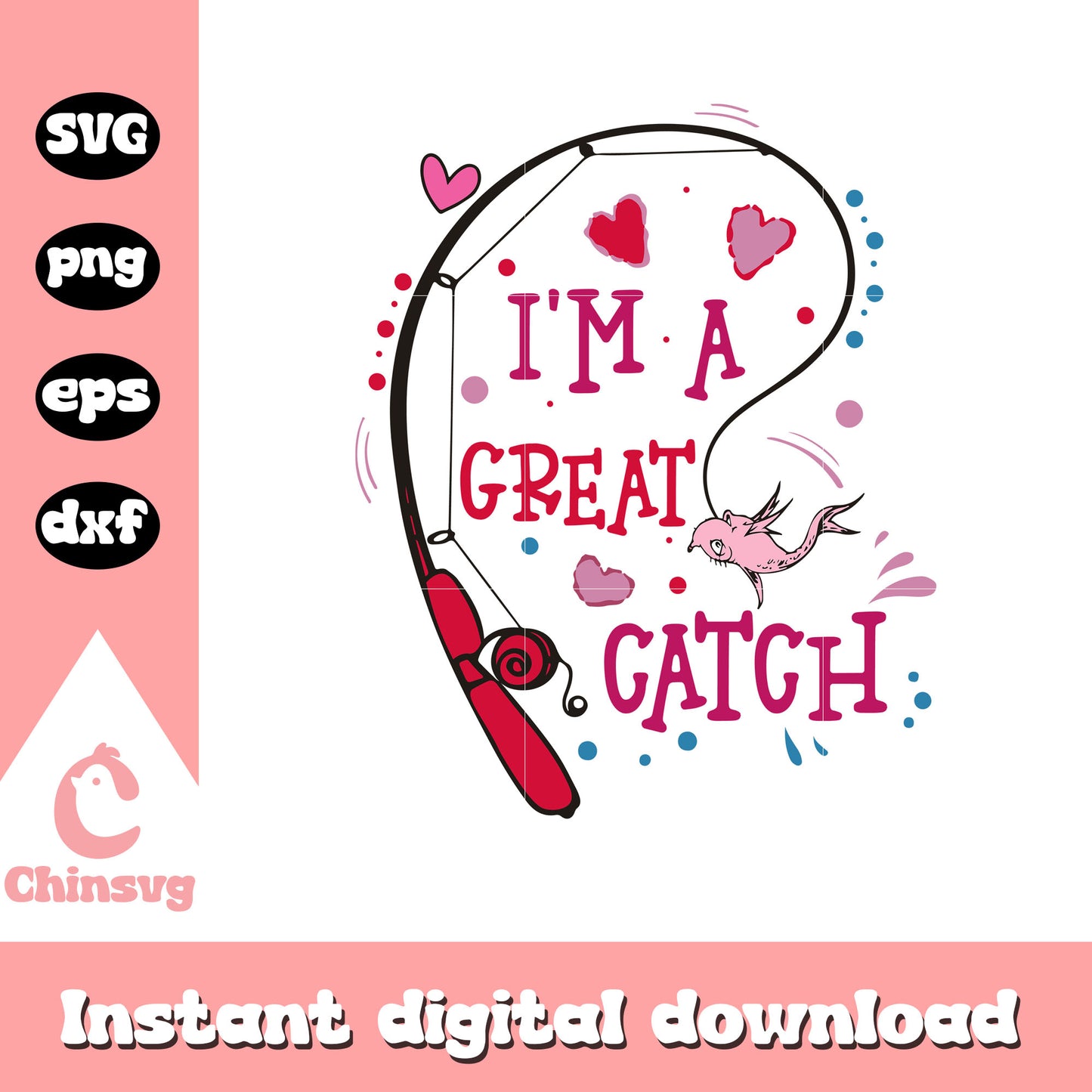 Dr Seuss im a great catch quote svg, dr seuss valentine​ svg