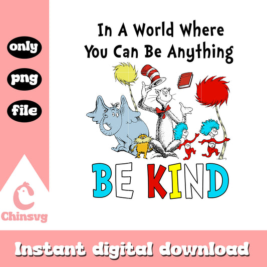 Dr seuss bekind png, dr seuss characters png, be kind png