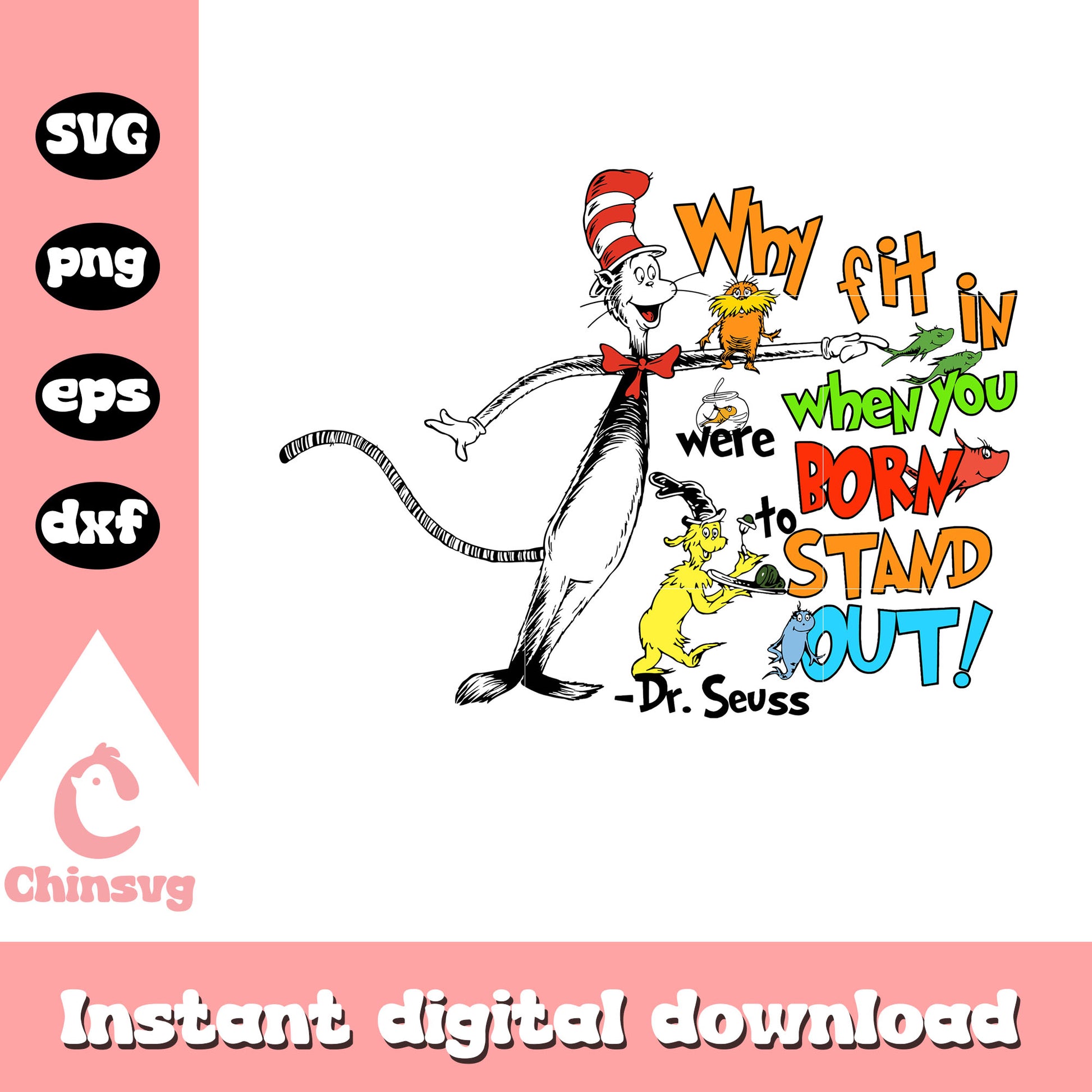 Dr seuss quotes why fit in when you were born svg, quotes svg