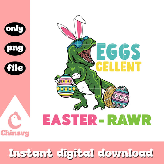 Eggs cellent easter rawr png, easter bunny​ png, easter t rex​ png