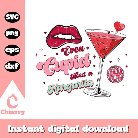 Even cupid need a margarita svg, margarita svg, cupid svg