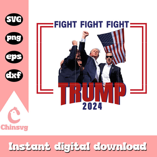 Fight fight fight trump 2024 design svg, trump fight svg​