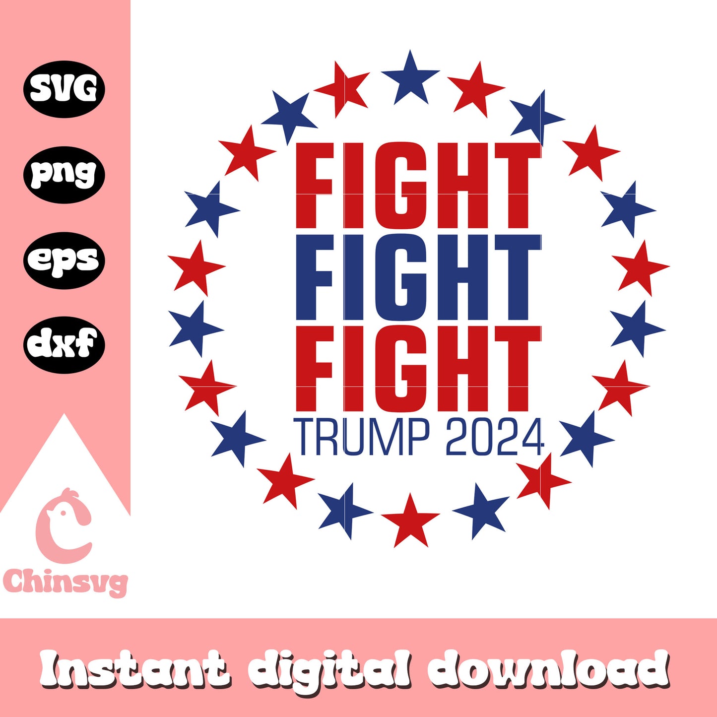 Fight fight fight trump 2024 logo svg, donald trump fight​ svg