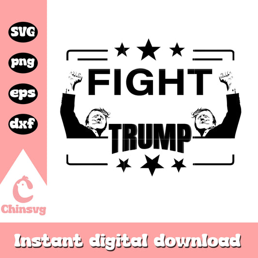 Fight trump​ black white logo svg, donald trump fight​ svg