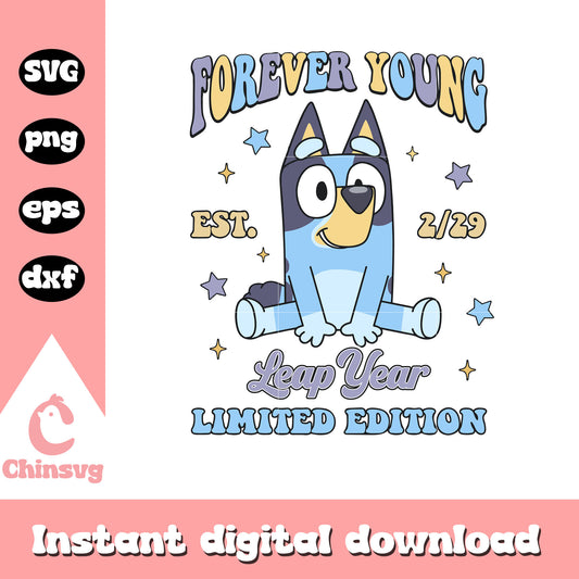 Forever young leap year limited edition svg, Forever young svg