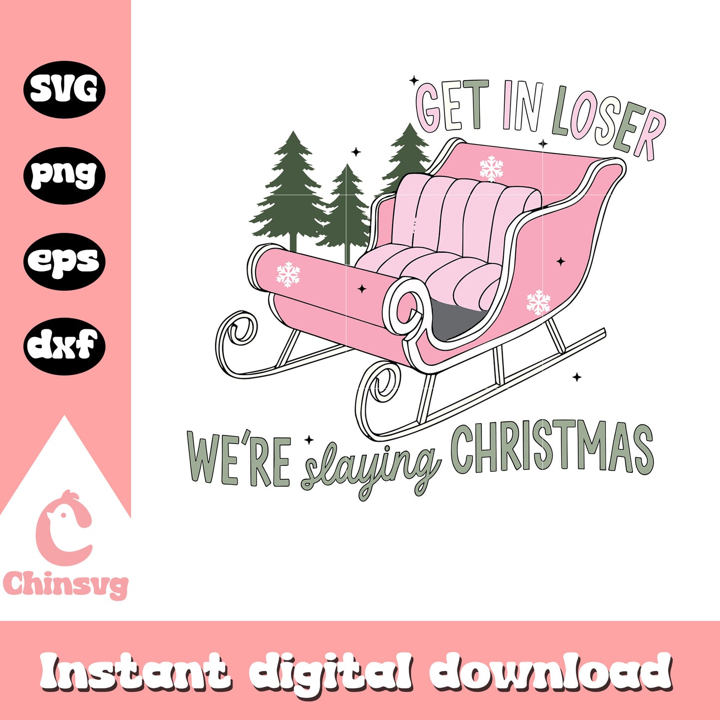 Get in loser we're slaying christmas svg, sleigh svg, christmas day svg