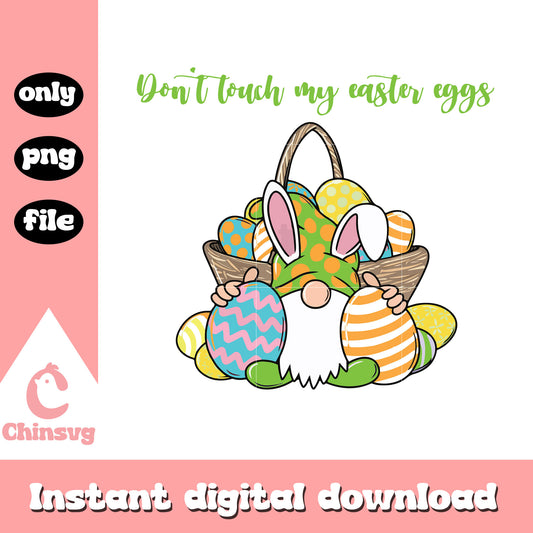 Gnome don t touch my easter eggs png, gnomes easter​ png