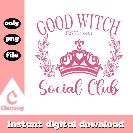 Good witch social club est 1939 png, the good witch​ png