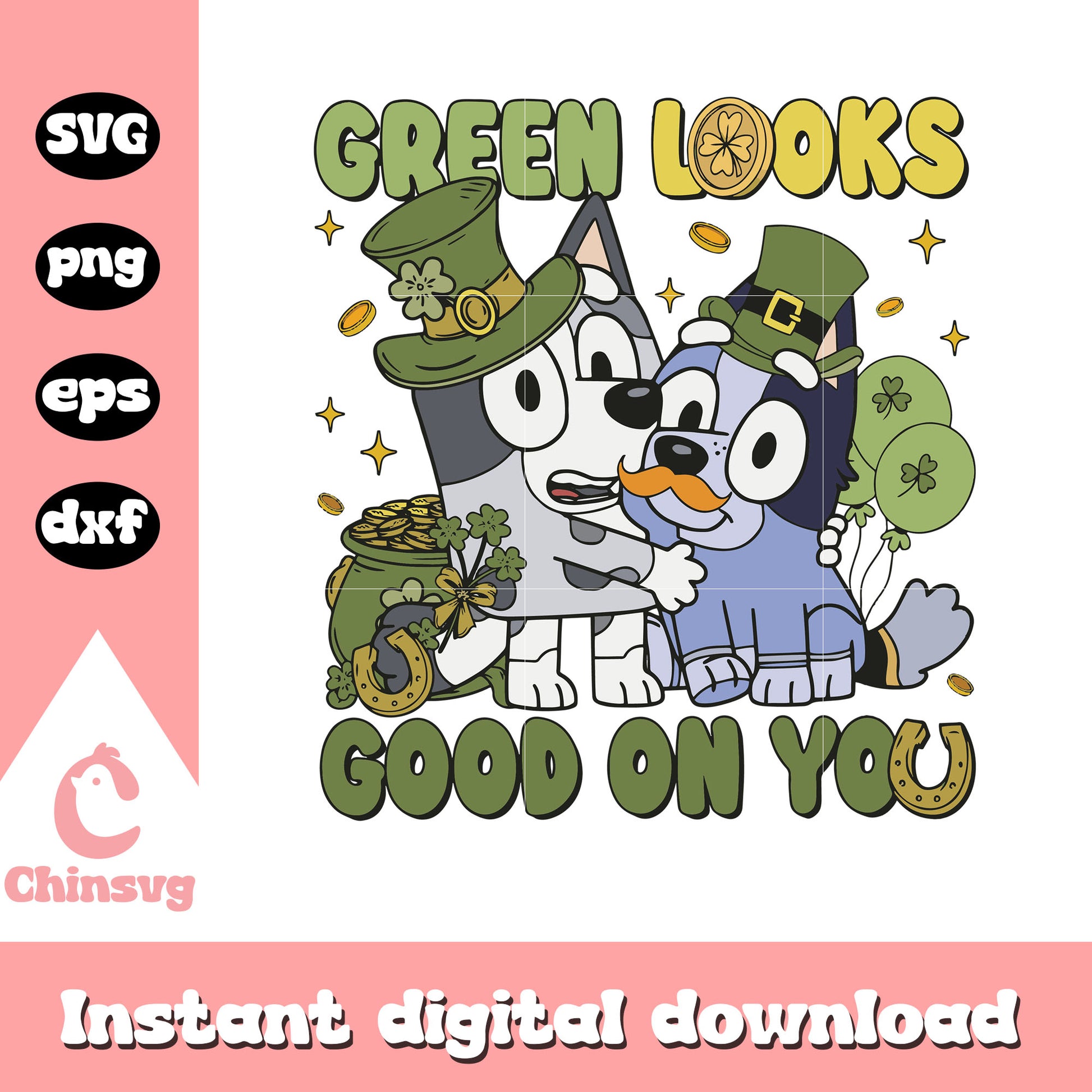 Green looks good on you svg, patrick day svg, bluey characters svg