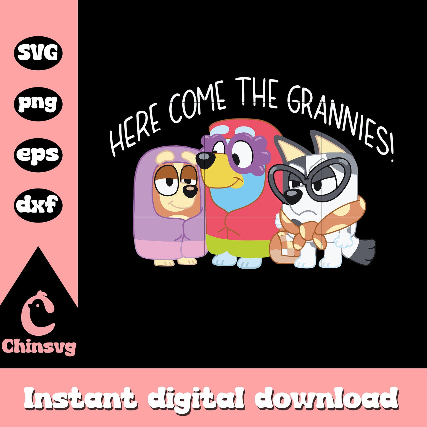 Here come the grannies design svg, bluey grannies svgsvg