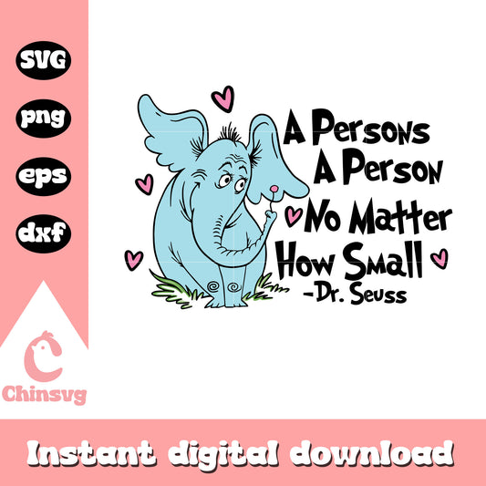 Horton a person no matter how small svg, dr seuss quotes svg