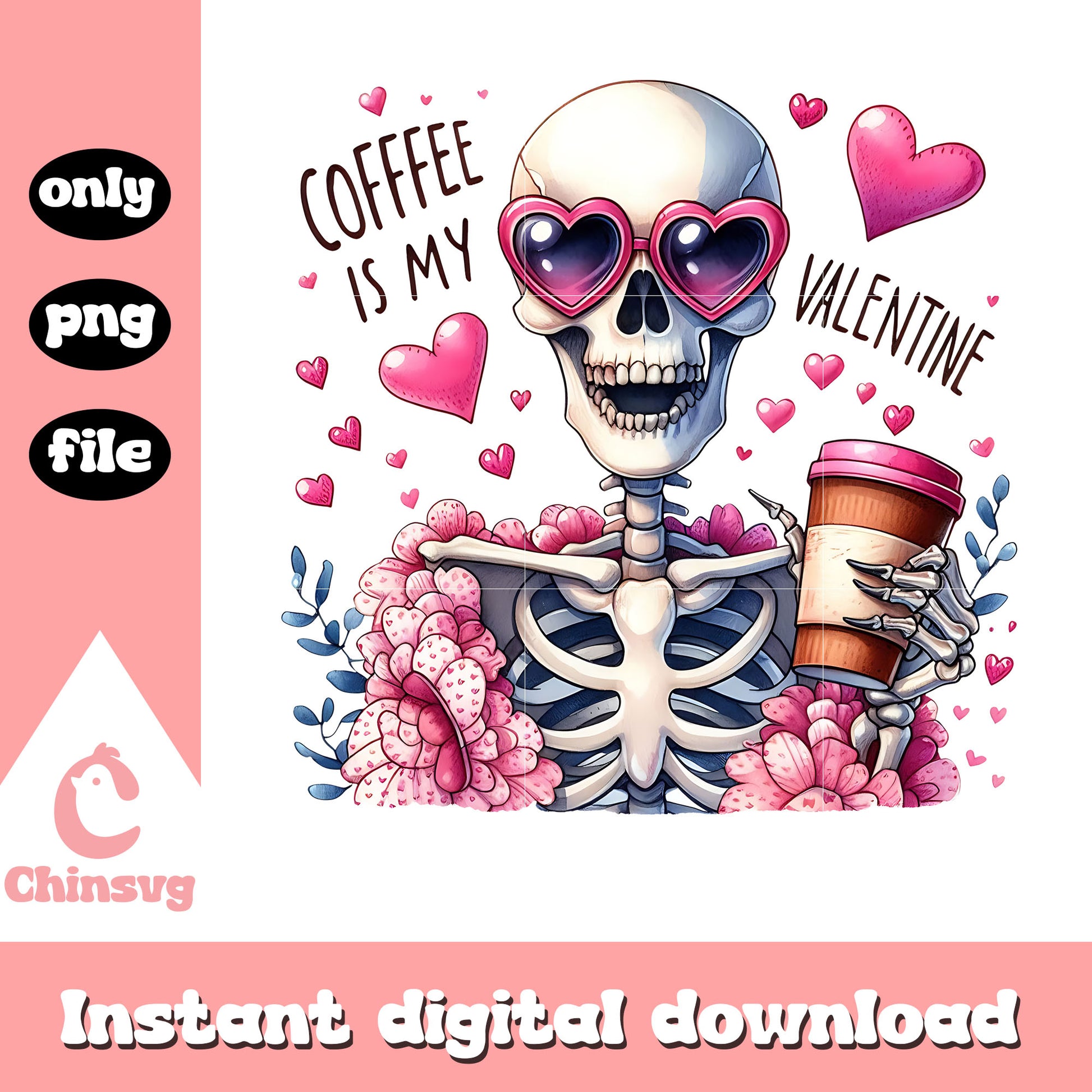 Human skeleton coffee is my valentine png, coffee png, valentine png