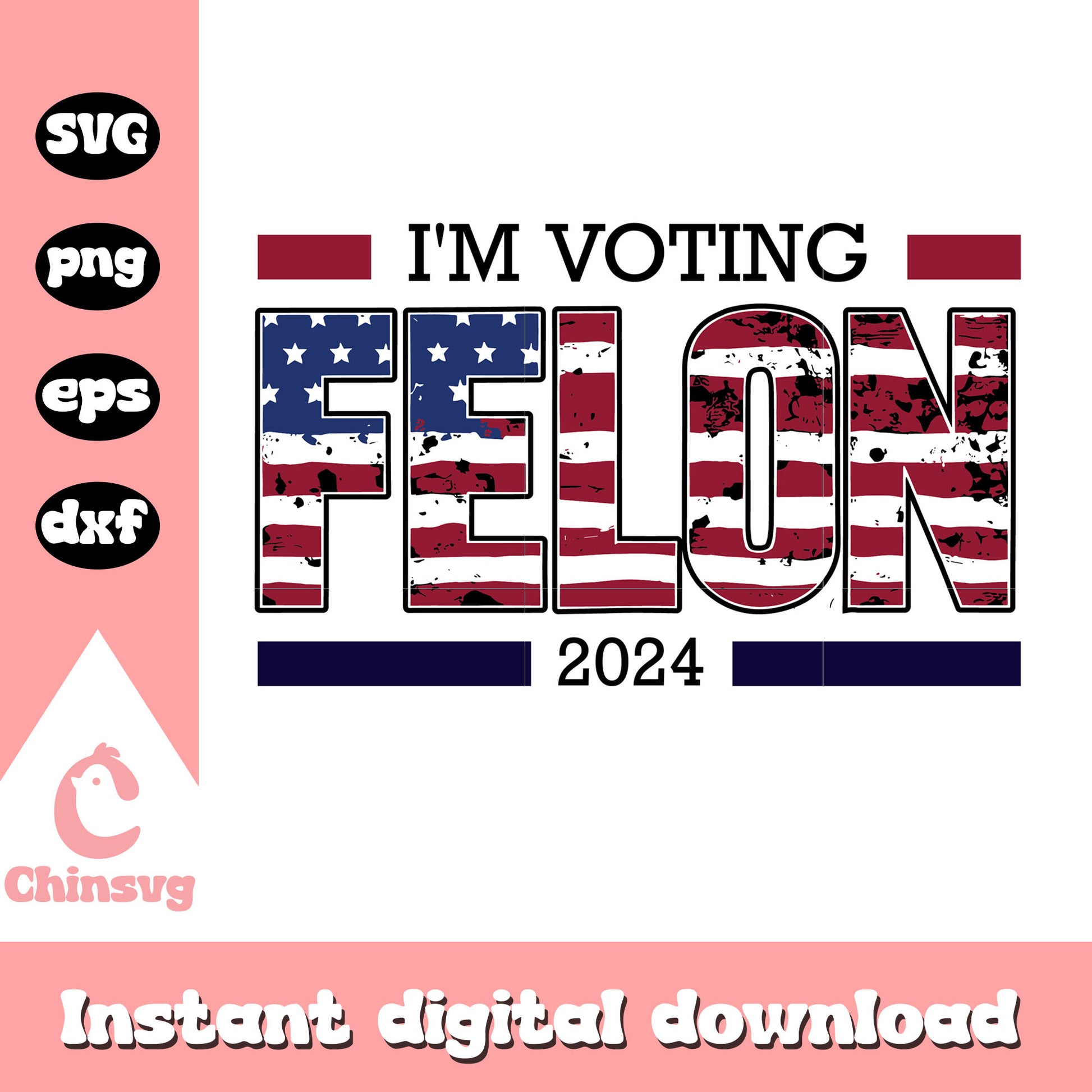 I'm voting felon 2024 logo svg, vote felon​ svg, donald trump felon​ svg