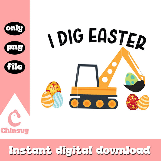 I dig easter design png, easter day png, happy easter png