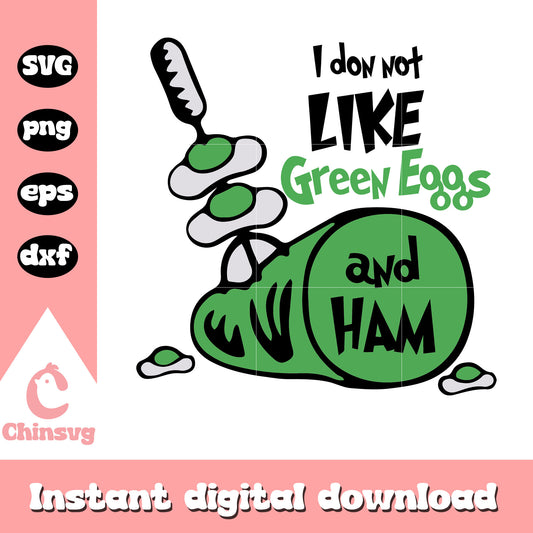 I don't like green eggs and ham svg, I am sam svg, dr seuss svg