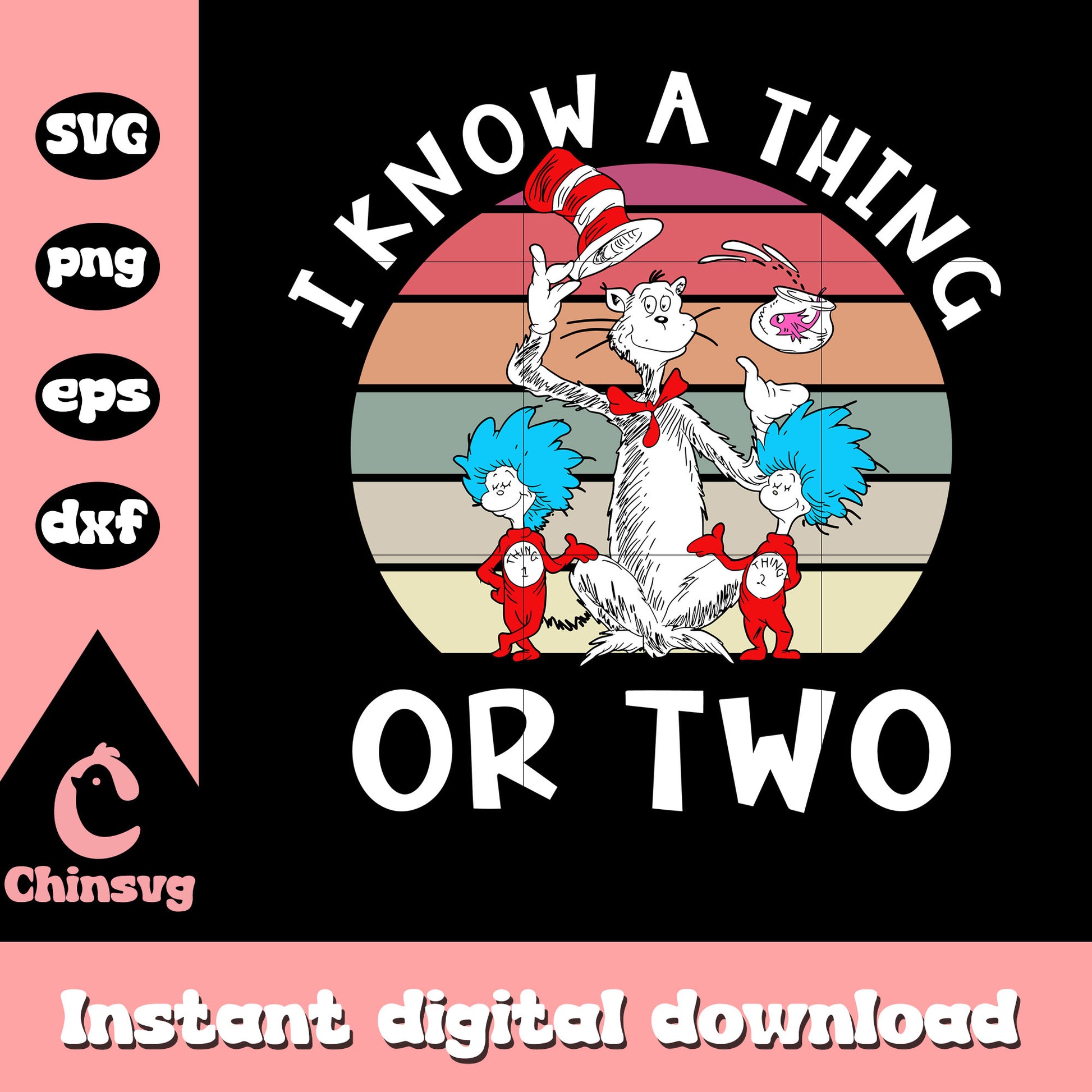 I know a thing or two svg, things svg, cat in the hat svg