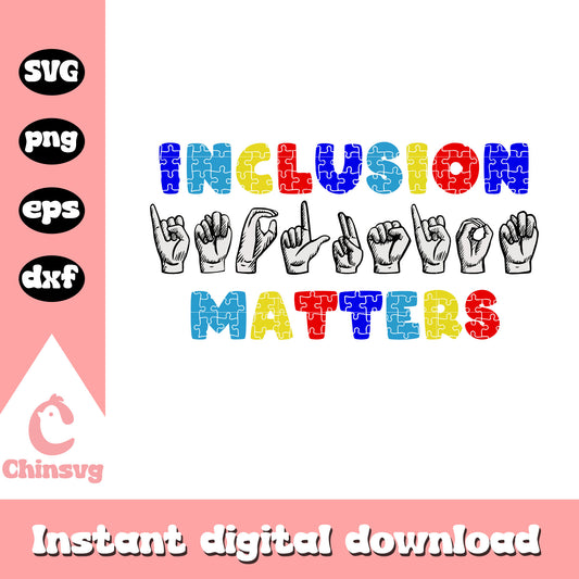 Inclusion matters hand sign svg, autism awareness day svg