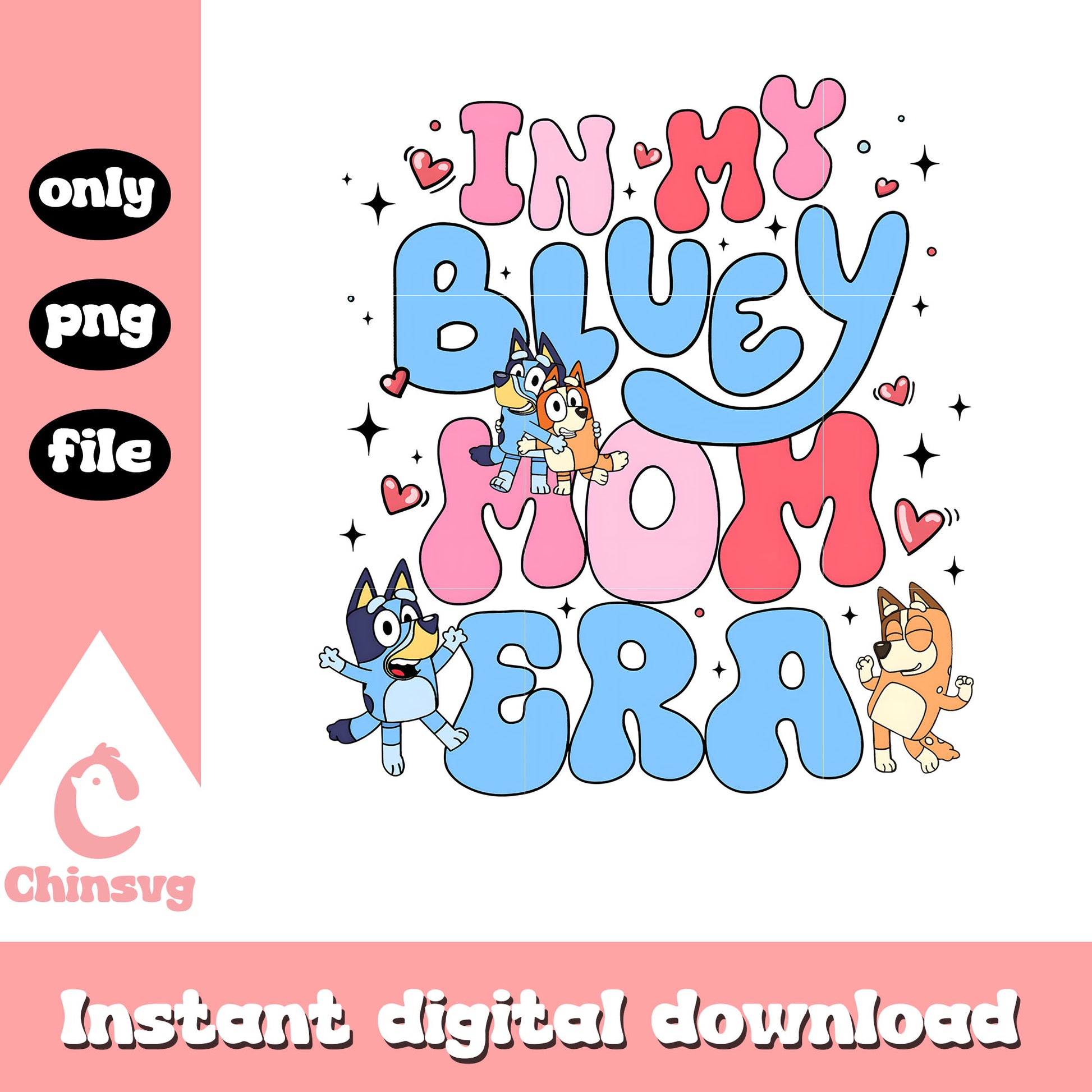 In my bluey mom era png, bluey mom png, Chilli Heeler svg