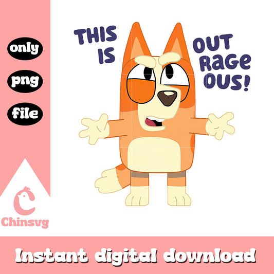 It's out rage outs png, bingo character png, best bluey quotes png