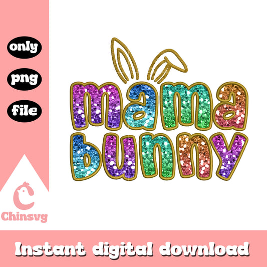 Mama bunny glitter design png, happy easter day png, mama png