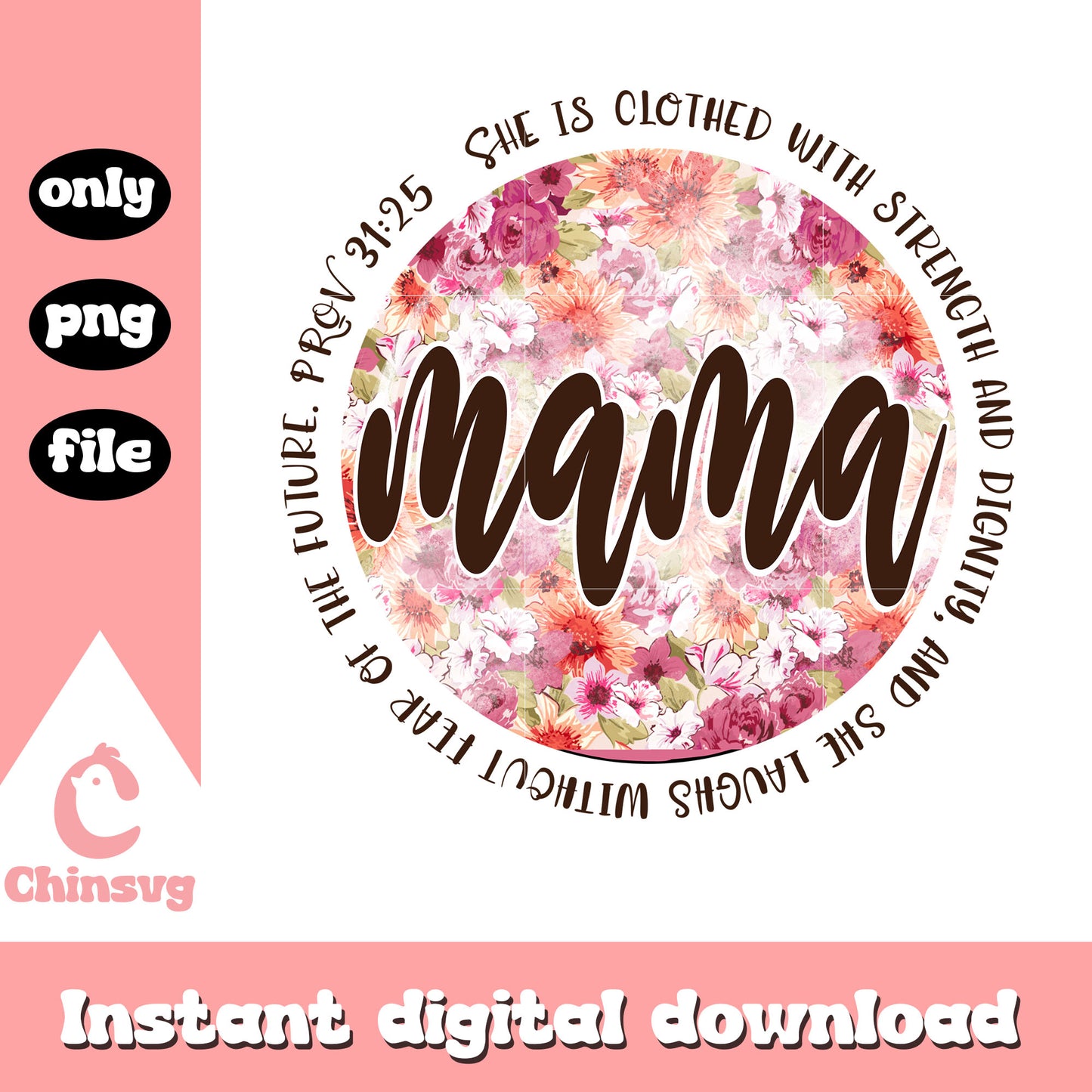 Mama she is clothed with strength png, mothers day quotes png