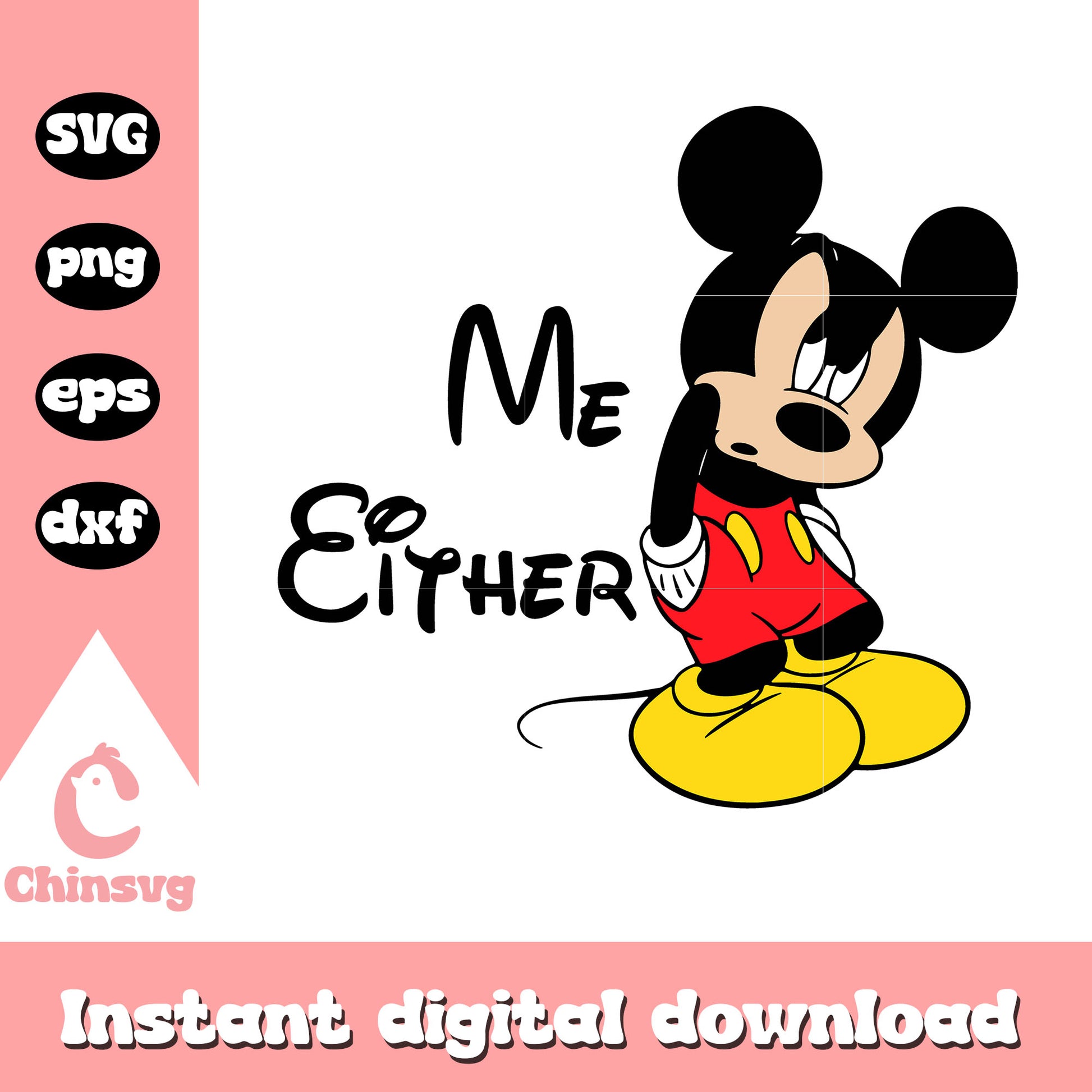 Mickey mouse me either svg, mickey mouse svg, disney mickey mouse svg