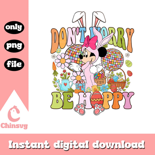 Minnie don't worry be hoopy png, easter bunny png, minnie png