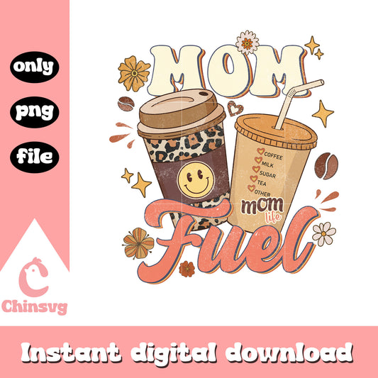 Mom life fuel png, happy mothers day png, mom life png