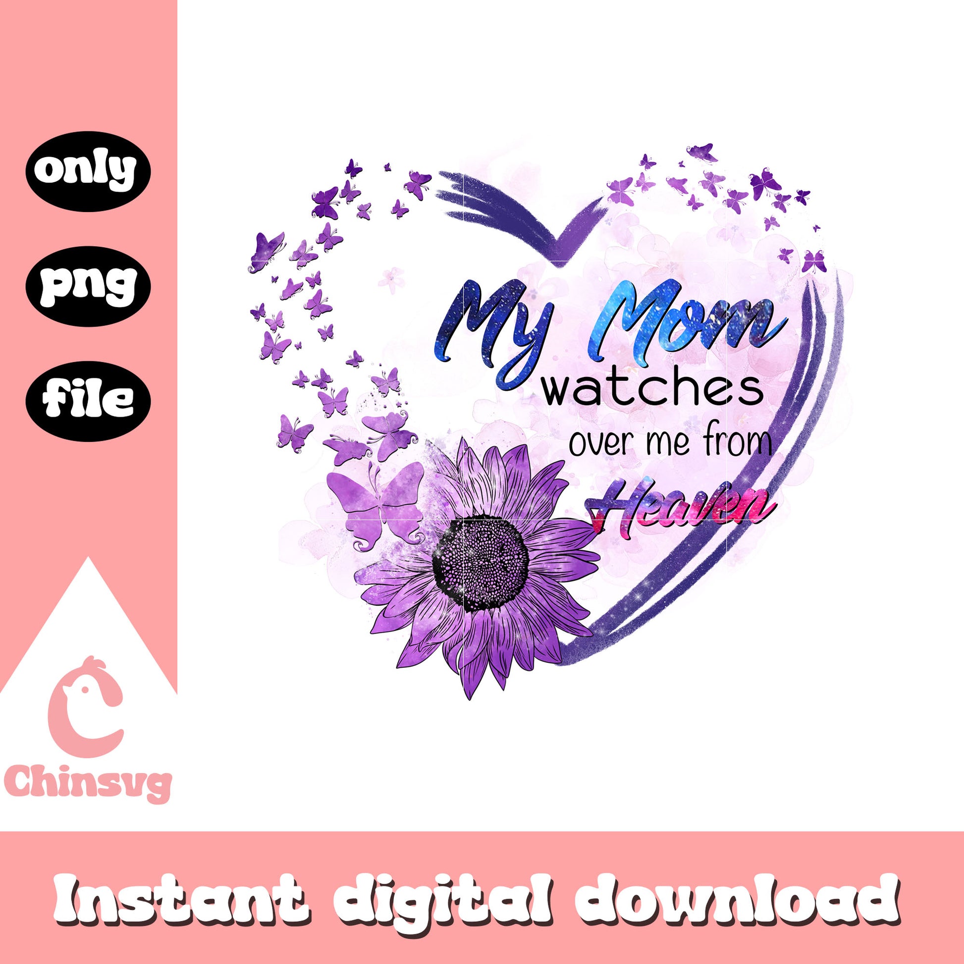 My mom watches over me from heaven png, famou quotes png