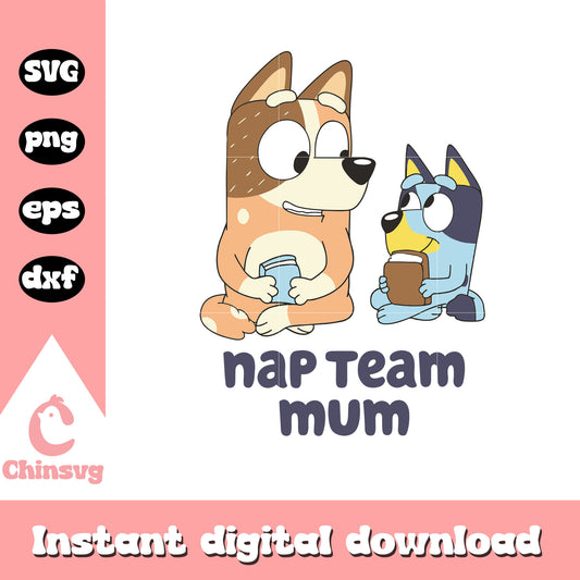 Nap team mom design svg, bluey and mom svg, bluey's mom svg