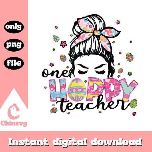 One hoppy teacher easter day png, messy bun png, easter day png