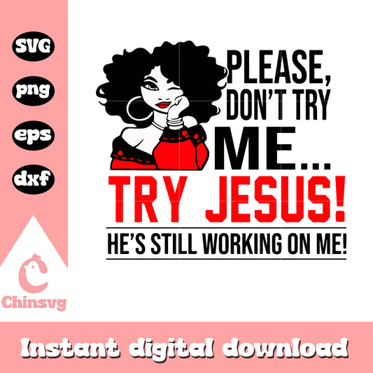 Please don't try me try jesus svg, Jesus svg, black girl svg