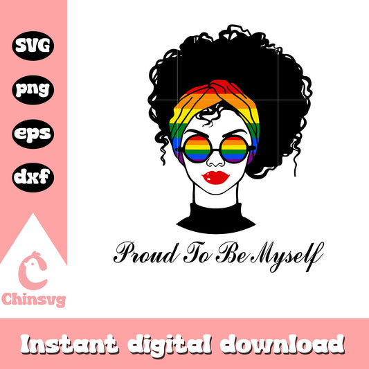 Proud To Be Myself svg, Pride LGBT Girl svg, girl svg