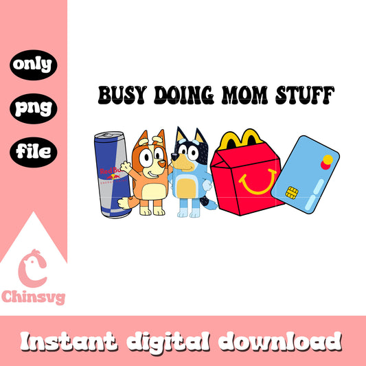 Red bull busy doing mom png, bluey bingo png, mom stuff png