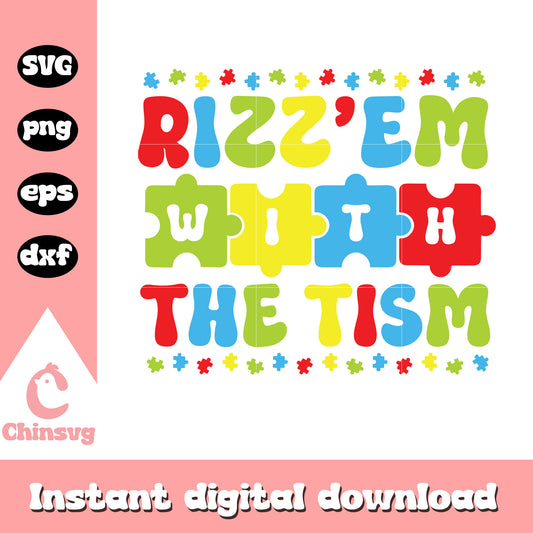 Rizz em with the tism svg, autism awareness puzzle piece svg