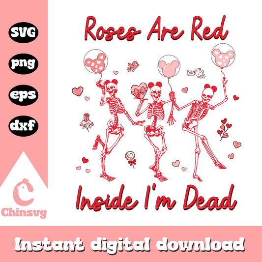 Roses are red inside i'm dead svg, valentine skeletons, valentine svg