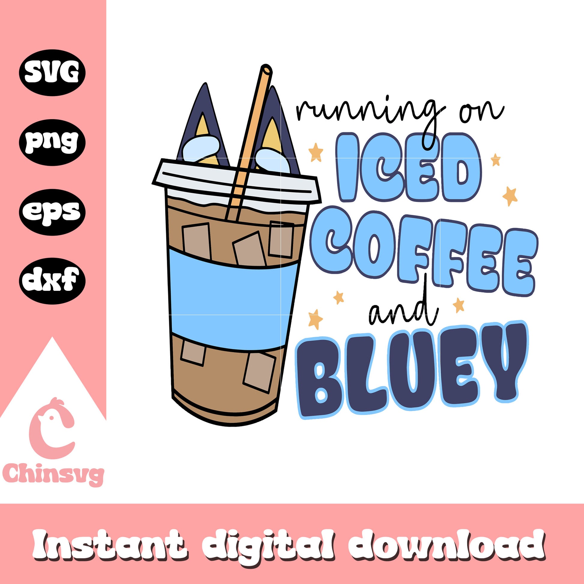 Running on iced coffee and bluey svg, bluey coffee cup svg