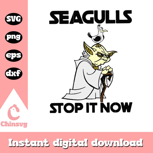 Seagulls stop it now svg, yoda character svg, star wars  svg